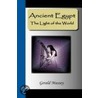 Ancient Egypt - The Light of the World by Professor Gerald Massey