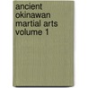 Ancient Okinawan Martial Arts Volume 1 door Yuriko McCarthy