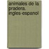 Animales de La Pradera. Ingles-Espanol