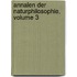 Annalen Der Naturphilosophie, Volume 3