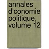 Annales D'Conomie Politique, Volume 12 door Paris Soci T. D'cono