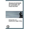 Announcement Of Courses Of Instruction by University of California (1868-1952)