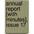 Annual Report [With Minutes], Issue 17