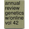 Annual Review Genetics W/Online Vol 42 door Allan Ed Campbell