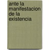 Ante La Manifestacion De La Existencia by Miquel Ricart