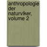 Anthropologie Der Naturvlker, Volume 2 door Theodor Waitz