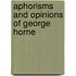 Aphorisms And Opinions Of George Horne