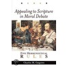 Appealing To Scripture In Moral Debate by Charles H. Cosgrove