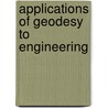 Applications of Geodesy to Engineering door Onbekend