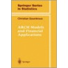 Arch Models and Financial Applications door Christian Gourieroux