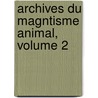 Archives Du Magntisme Animal, Volume 2 door Etienne-Flix Hnin De Cuvillers