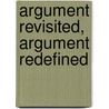 Argument Revisited, Argument Redefined door Onbekend