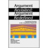 Argument Revisited; Argument Redefined door Paula Resch