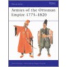 Armies of the Ottoman Empire 1775-1820 door David Nicolle