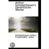 Arthur Schopenhauer's Sammtliche Werke door Schopenhauer Arthur