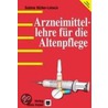 Arzneimittellehre für die Altenpflege by Sabine Müller-Lobeck
