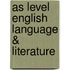 As Level English Language & Literature