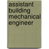 Assistant Building Mechanical Engineer door Onbekend