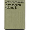 Astronomischer Jahresbericht, Volume 8 door Rechen Astronomisches Rechen