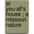 At You-All's House ; A Missouri Nature