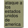 Ataque A Los Estados Unidos De America by John Hagee