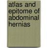 Atlas and Epitome of Abdominal Hernias door Georg Sultan