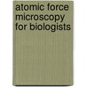 Atomic Force Microscopy For Biologists door Victor J. Morris