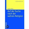 Auf der Suche nach der wahren Religion by Graham Ward
