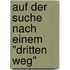 Auf der Suche nach einem "dritten Weg"