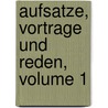 Aufsatze, Vortrage Und Reden, Volume 1 door Abraham Jacobi