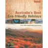 Australia's Best Eco Friendly Holidays door Ken Eastwood