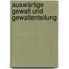 Auswärtige Gewalt und Gewaltenteilung door Siegfried Weiß