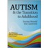 Autism And The Transition To Adulthood