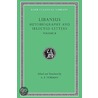 Autobiography And Selected Letters, Ii by Libanius