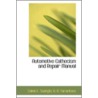 Automotive Cathecism And Repair Manual door Calvin F. Swingle