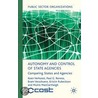 Autonomy and Control of State Agencies door Paul G. Roness