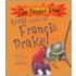 Avoid Going To Sea With Francis Drake!