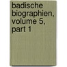 Badische Biographien, Volume 5, Part 1 door Oberrheinische Historische Kommission