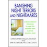 Banishing Night Terrors and Nightmares door Christopher Raoul Carranza