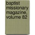 Baptist Missionary Magazine, Volume 82