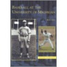 Baseball at the University of Michigan door Rich Adler