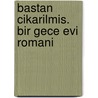 Bastan Cikarilmis. Bir Gece Evi Romani door P-C. Cast