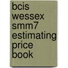 Bcis Wessex Smm7 Estimating Price Book door Onbekend