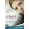 Before, After, and Somebody in Between by Jeannine Garsee