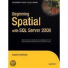 Beginning Spatial With Sql Server 2008 door Alastair Aitchison