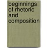 Beginnings Of Rhetoric And Composition door Adams Sherman Hill