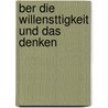 Ber Die Willensttigkeit Und Das Denken by Narziss Ach
