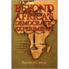 Beyond Africa's Democratic Experiments by C. Iwuji Paulinus