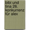 Bibi und Tina 26. Konkurrenz für Alex door Theo Schwartz