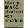 Bibi und Tina 65. Abschied von Amadeus door Onbekend